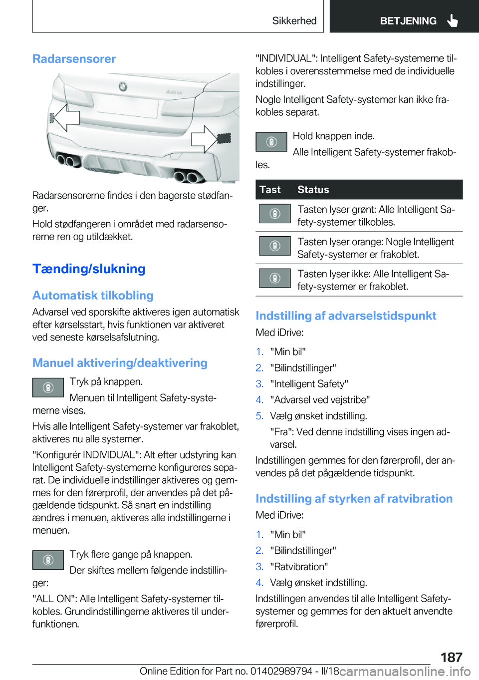 BMW M5 2018  InstruktionsbØger (in Danish) �R�a�d�a�r�s�e�n�s�o�r�e�r
�R�a�d�a�r�s�e�n�s�o�r�e�r�n�e� �f�i�n�d�e�s� �i� �d�e�n� �b�a�g�e�r�s�t�e� �s�t�