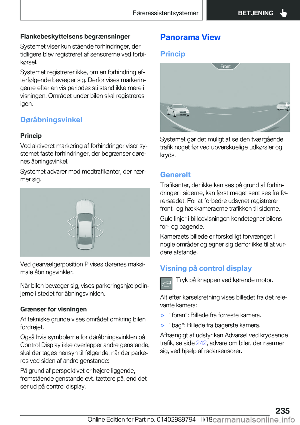 BMW M5 2018  InstruktionsbØger (in Danish) �F�l�a�n�k�e�b�e�s�k�y�t�t�e�l�s�e�n�s��b�e�g�r�æ�n�s�n�i�n�g�e�r
�S�y�s�t�e�m�e�t� �v�i�s�e�r� �k�u�n� �s�t�å�e�n�d�e� �f�o�r�h�i�n�d�r�i�n�g�e�r�,� �d�e�r �t�i�d�l�i�g�e�r�e� �b�l�e�v� �r�e�g�i�s