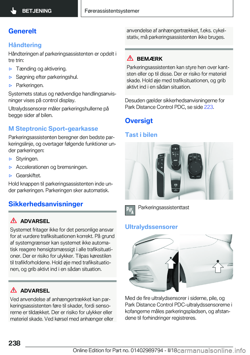 BMW M5 2018  InstruktionsbØger (in Danish) �G�e�n�e�r�e�l�t
�H�å�n�d�t�e�r�i�n�g
�H�å�n�d�t�e�r�i�n�g�e�n� �a�f� �p�a�r�k�e�r�i�n�g�s�a�s�s�i�s�t�e�n�t�e�n� �e�r� �o�p�d�e�l�t� �i
�t�r�e� �t�r�i�n�:'x�T�æ�n�d�i�n�g� �o�g� �a�k�t�i�v�e�r
