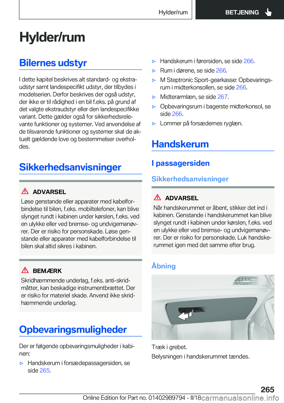 BMW M5 2018  InstruktionsbØger (in Danish) �H�y�l�d�e�r�/�r�u�m�B�i�l�e�r�n�e�s��u�d�s�t�y�r
�I� �d�e�t�t�e� �k�a�p�i�t�e�l� �b�e�s�k�r�i�v�e�s� �a�l�t� �s�t�a�n�d�a�r�d�-� �o�g� �e�k�s�t�r�aj
�u�d�s�t�y�r� �s�a�m�t� �l�a�n�d�e�s�p�e�c�i�f�i