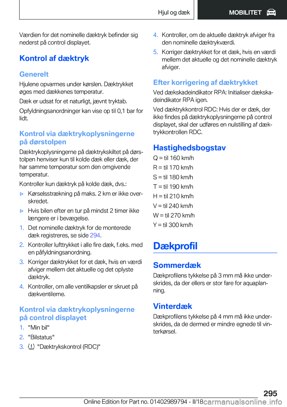 BMW M5 2018  InstruktionsbØger (in Danish) �V�æ�r�d�i�e�n� �f�o�r� �d�e�t� �n�o�m�i�n�e�l�l�e� �d�æ�k�t�r�y�k� �b�e�f�i�n�d�e�r� �s�i�g�n�e�d�e�r�s�t� �p�å� �c�o�n�t�r�o�l� �d�i�s�p�l�a�y�e�t�.
�K�o�n�t�r�o�l��a�f��d�æ�k�t�r�y�k
�G�e�n�e