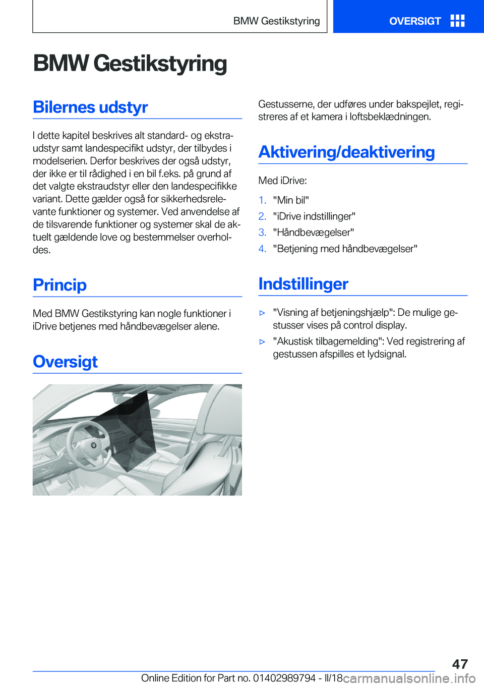 BMW M5 2018  InstruktionsbØger (in Danish) �B�M�W��G�e�s�t�i�k�s�t�y�r�i�n�g�B�i�l�e�r�n�e�s��u�d�s�t�y�r
�I� �d�e�t�t�e� �k�a�p�i�t�e�l� �b�e�s�k�r�i�v�e�s� �a�l�t� �s�t�a�n�d�a�r�d�-� �o�g� �e�k�s�t�r�aj
�u�d�s�t�y�r� �s�a�m�t� �l�a�n�d�e