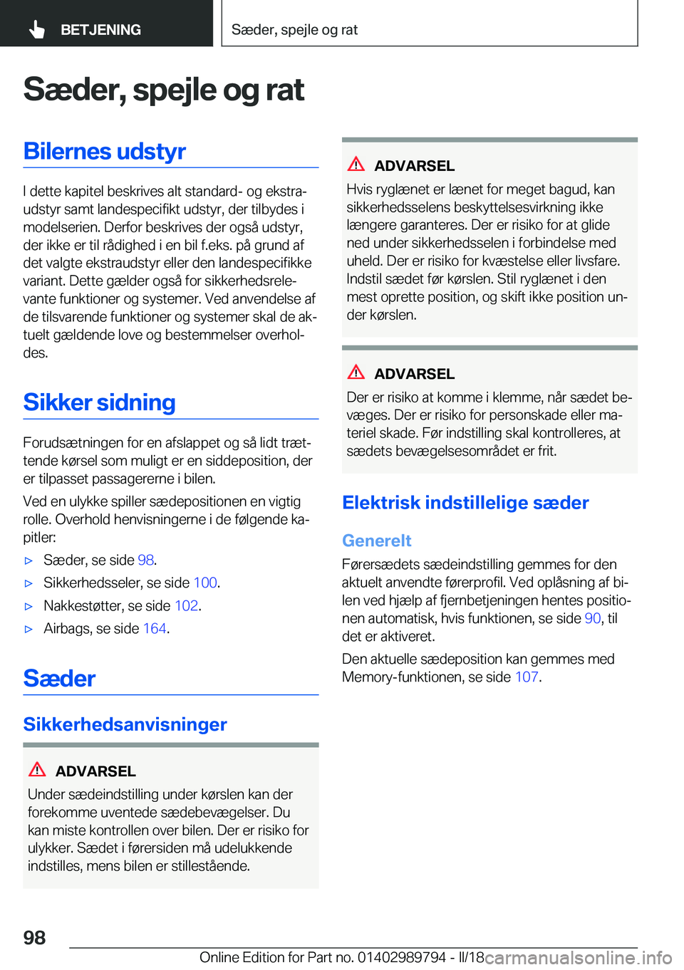 BMW M5 2018  InstruktionsbØger (in Danish) �S�æ�d�e�r�,��s�p�e�j�l�e��o�g��r�a�t�B�i�l�e�r�n�e�s��u�d�s�t�y�r
�I� �d�e�t�t�e� �k�a�p�i�t�e�l� �b�e�s�k�r�i�v�e�s� �a�l�t� �s�t�a�n�d�a�r�d�-� �o�g� �e�k�s�t�r�aj
�u�d�s�t�y�r� �s�a�m�t� �l�