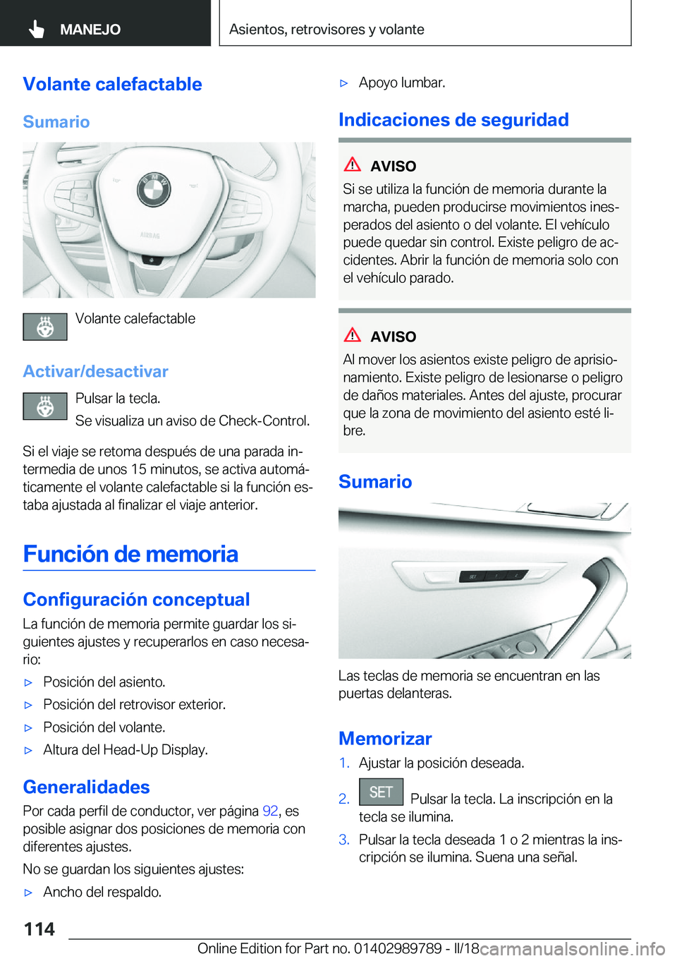 BMW M5 2018  Manuales de Empleo (in Spanish) �V�o�l�a�n�t�e��c�a�l�e�f�a�c�t�a�b�l�e�S�u�m�a�r�i�o
�V�o�l�a�n�t�e� �c�a�l�e�f�a�c�t�a�b�l�e
�A�c�t�i�v�a�r�/�d�e�s�a�c�t�i�v�a�r �P�u�l�s�a�r� �l�a� �t�e�c�l�a�.
�S�e� �v�i�s�u�a�l�i�z�a� �u�n� �a