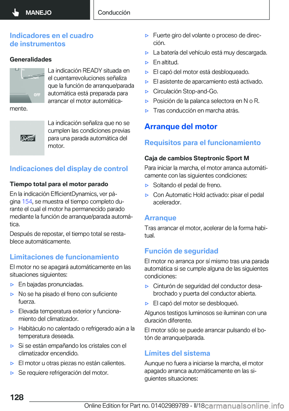 BMW M5 2018  Manuales de Empleo (in Spanish) �I�n�d�i�c�a�d�o�r�e�s��e�n��e�l��c�u�a�d�r�o
�d�e��i�n�s�t�r�u�m�e�n�t�o�s
�G�e�n�e�r�a�l�i�d�a�d�e�s �L�a� �i�n�d�i�c�a�c�i�