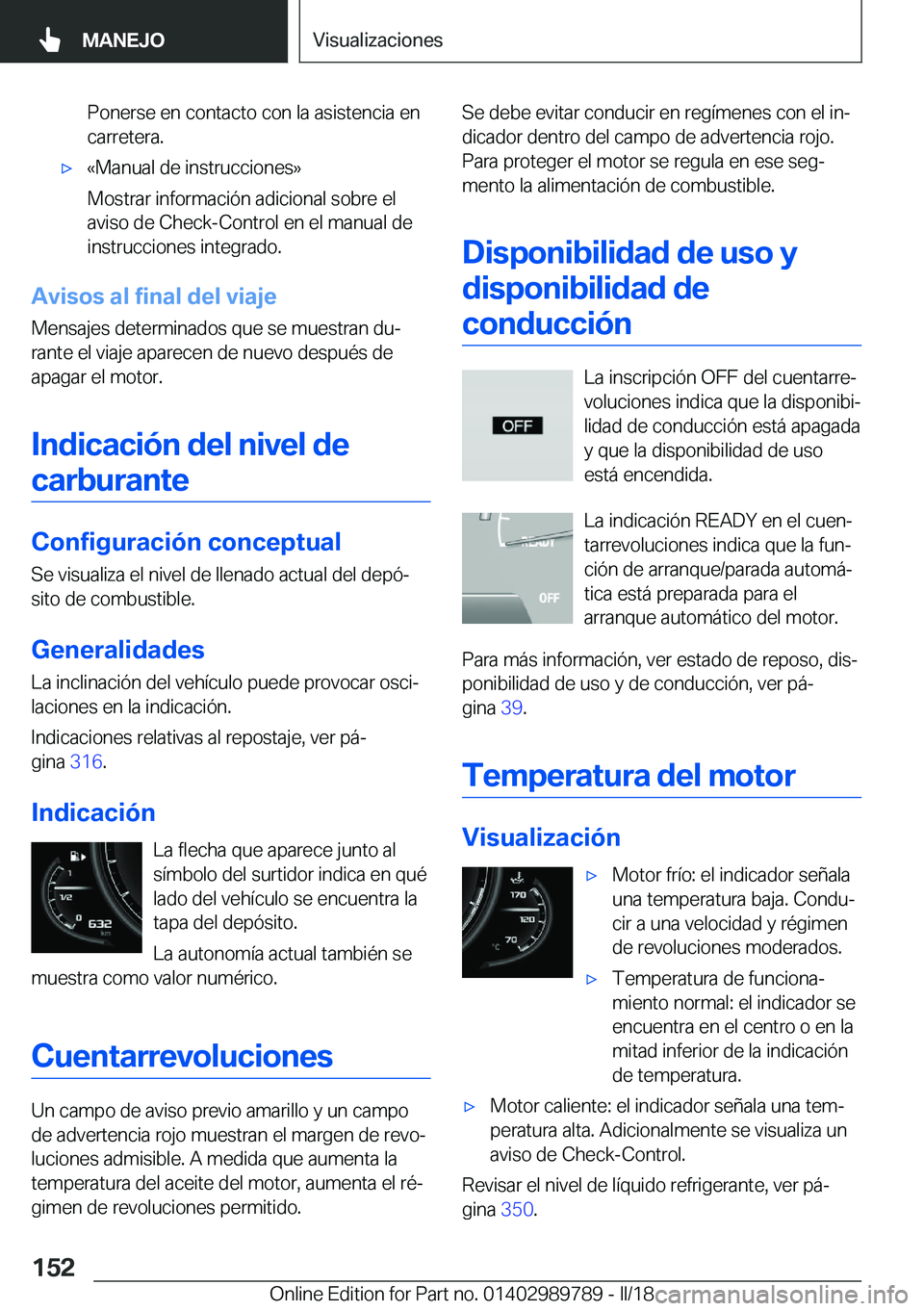 BMW M5 2018  Manuales de Empleo (in Spanish) �P�o�n�e�r�s�e� �e�n� �c�o�n�t�a�c�t�o� �c�o�n� �l�a� �a�s�i�s�t�e�n�c�i�a� �e�n
�c�a�r�r�e�t�e�r�a�.'x�«�M�a�n�u�a�l� �d�e� �i�n�s�t�r�u�c�c�i�o�n�e�s�{
�M�o�s�t�r�a�r� �i�n�f�o�r�m�a�c�i�