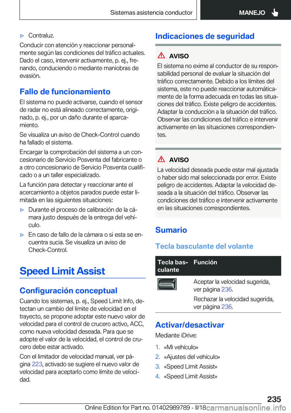 BMW M5 2018  Manuales de Empleo (in Spanish) 'x�C�o�n�t�r�a�l�u�z�.
�C�o�n�d�u�c�i�r� �c�o�n� �a�t�e�n�c�i�