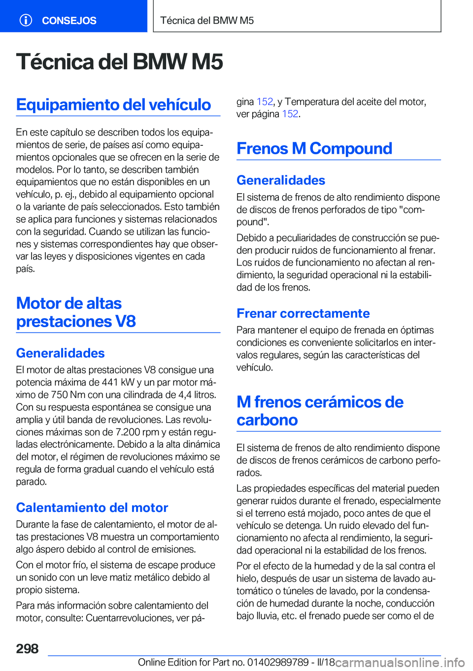 BMW M5 2018  Manuales de Empleo (in Spanish) �T�é�c�n�i�c�a��d�e�l��B�M�W��M�5�E�q�u�i�p�a�m�i�e�n�t�o��d�e�l��v�e�h�