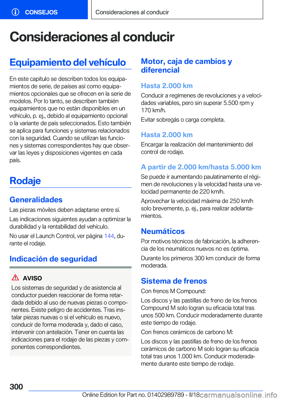 BMW M5 2018  Manuales de Empleo (in Spanish) �C�o�n�s�i�d�e�r�a�c�i�o�n�e�s��a�l��c�o�n�d�u�c�i�r�E�q�u�i�p�a�m�i�e�n�t�o��d�e�l��v�e�h�