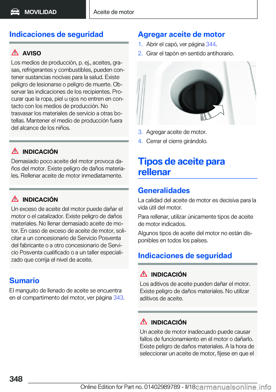 BMW M5 2018  Manuales de Empleo (in Spanish) �I�n�d�i�c�a�c�i�o�n�e�s��d�e��s�e�g�u�r�i�d�a�d
�A�V�I�S�O
�L�o�s� �m�e�d�i�o�s� �d�e� �p�r�o�d�u�c�c�i�