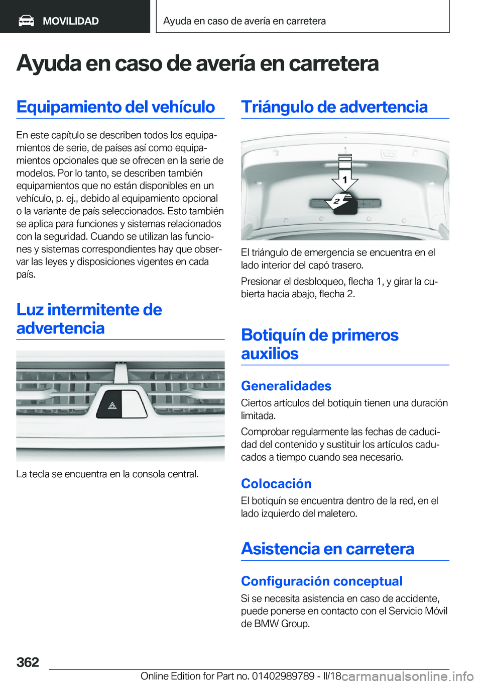 BMW M5 2018  Manuales de Empleo (in Spanish) �A�y�u�d�a��e�n��c�a�s�o��d�e��a�v�e�r�