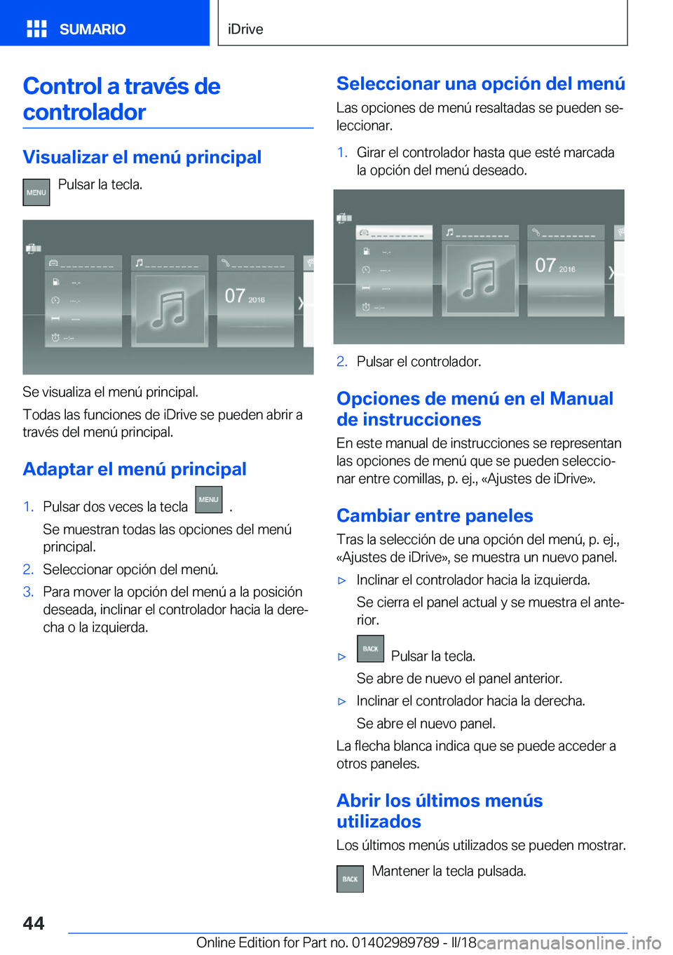 BMW M5 2018  Manuales de Empleo (in Spanish) �C�o�n�t�r�o�l��a��t�r�a�v�é�s��d�e�c�o�n�t�r�o�l�a�d�o�r
�V�i�s�u�a�l�i�z�a�r��e�l��m�e�n�