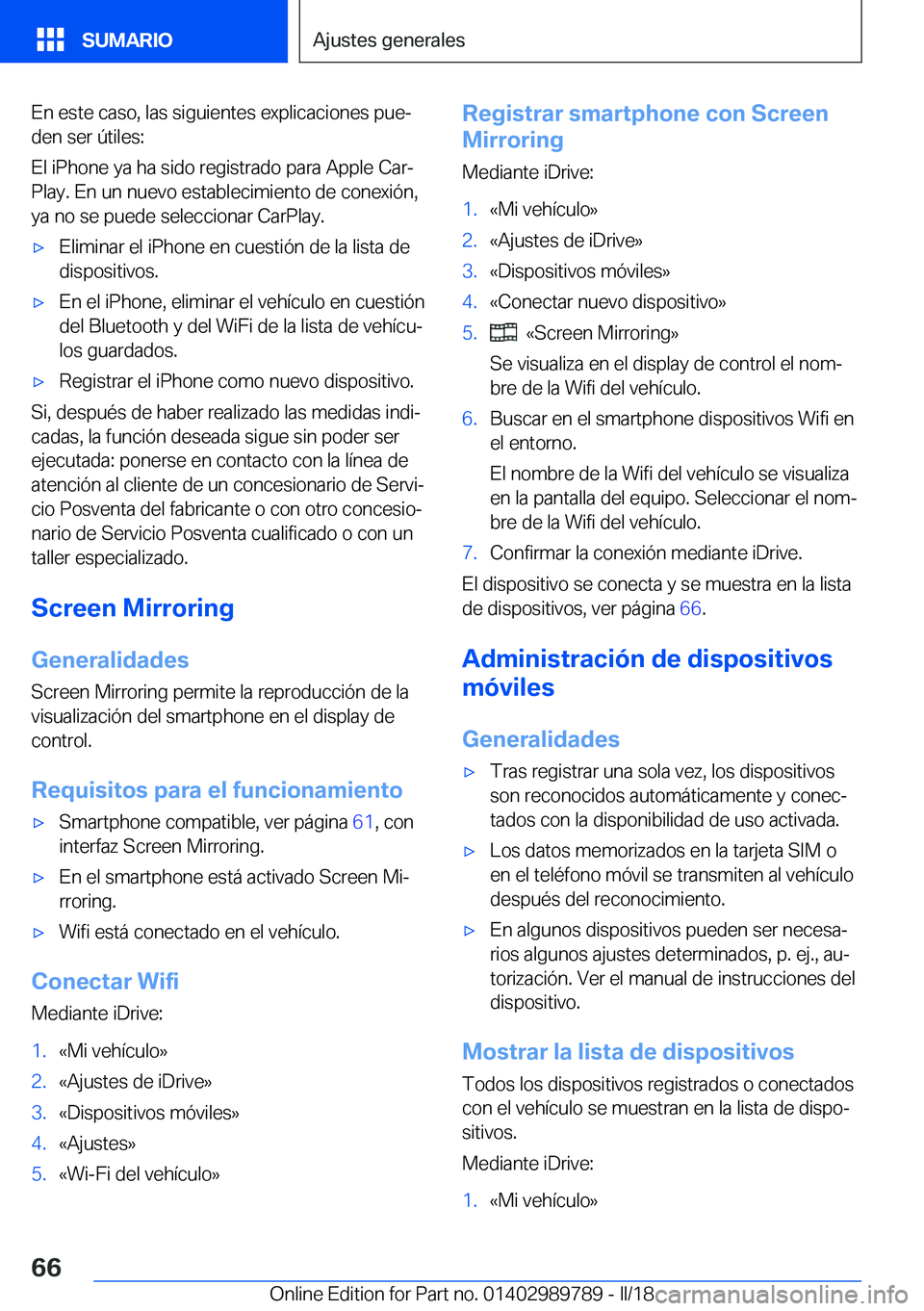 BMW M5 2018  Manuales de Empleo (in Spanish) �E�n� �e�s�t�e� �c�a�s�o�,� �l�a�s� �s�i�g�u�i�e�n�t�e�s� �e�x�p�l�i�c�a�c�i�o�n�e�s� �p�u�eª
�d�e�n� �s�e�r� �