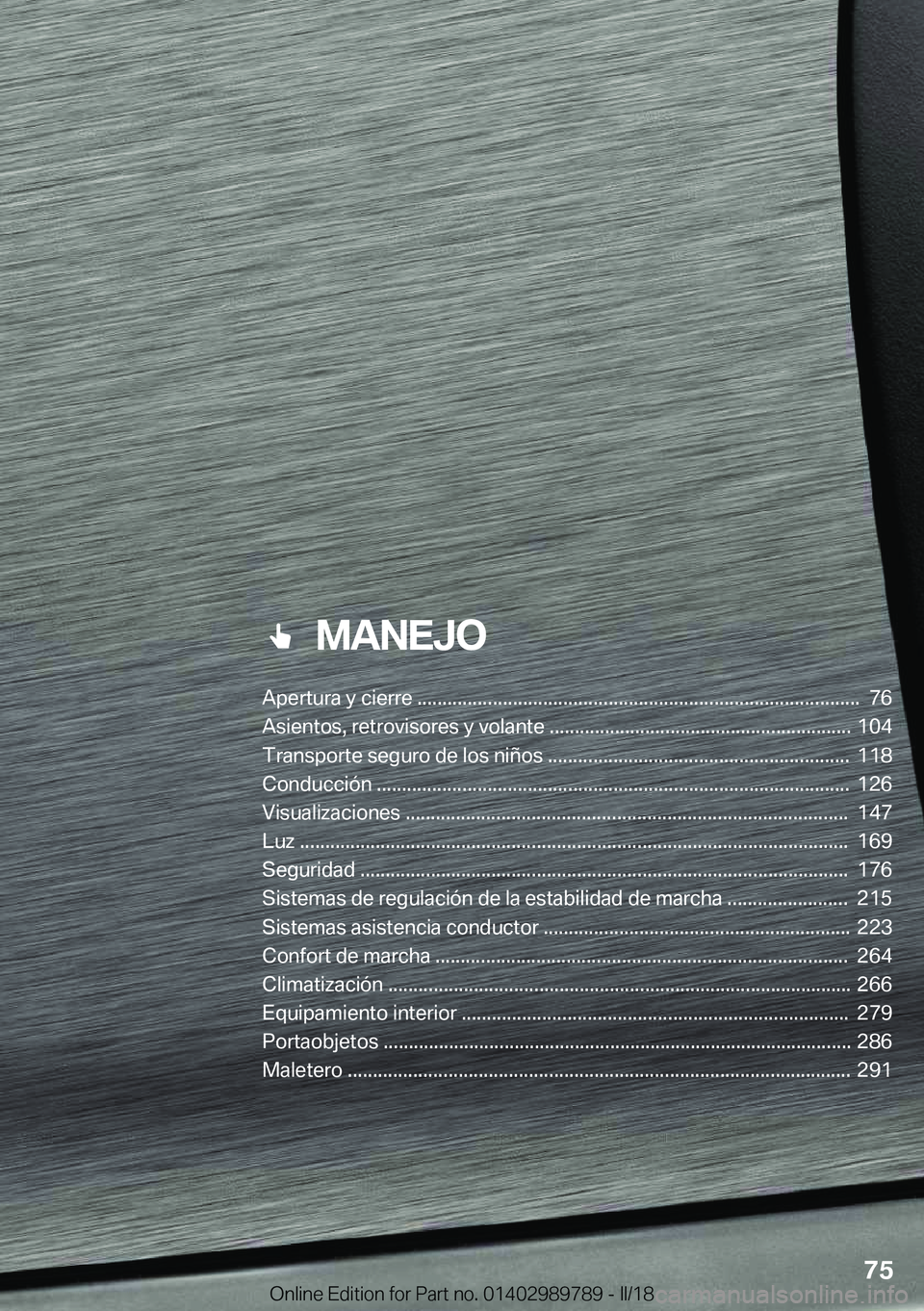 BMW M5 2018  Manuales de Empleo (in Spanish) ���M�A�N�E�J�O
�A�p�e�r�t�u�r�a��y��c�i�e�r�r�e���������������������������������������������������������������������������