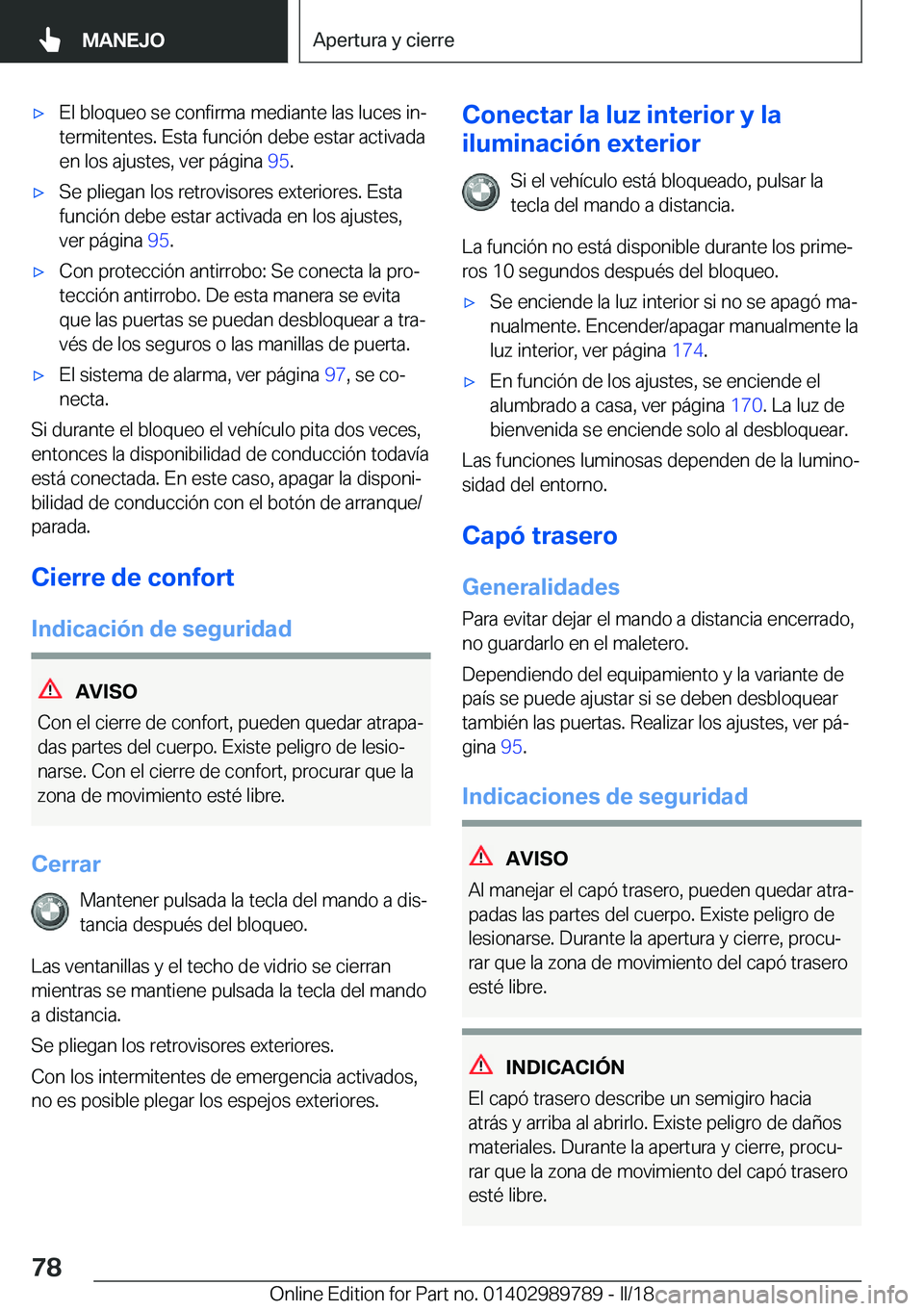 BMW M5 2018  Manuales de Empleo (in Spanish) 'x�E�l� �b�l�o�q�u�e�o� �s�e� �c�o�n�f�i�r�m�a� �m�e�d�i�a�n�t�e� �l�a�s� �l�u�c�e�s� �i�nª
�t�e�r�m�i�t�e�n�t�e�s�.� �E�s�t�a� �f�u�n�c�i�