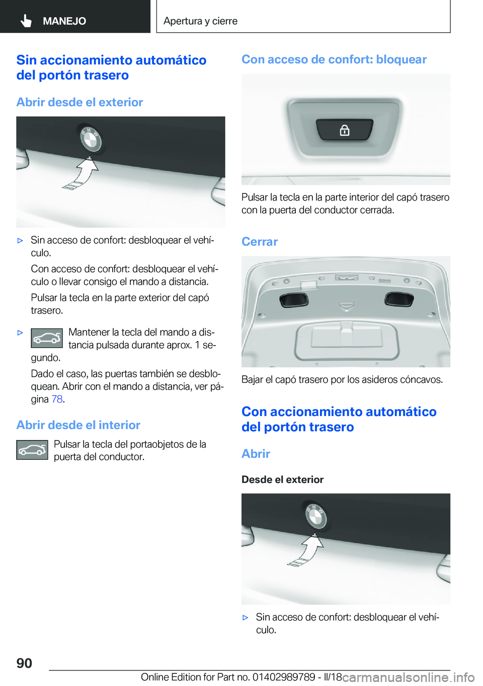 BMW M5 2018  Manuales de Empleo (in Spanish) �S�i�n��a�c�c�i�o�n�a�m�i�e�n�t�o��a�u�t�o�m�á�t�i�c�o
�d�e�l��p�o�r�t�
