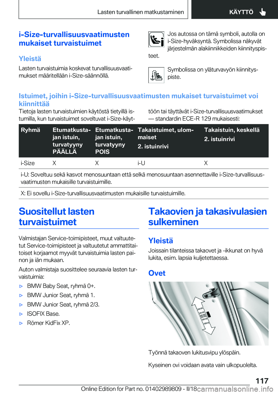 BMW M5 2018  Omistajan Käsikirja (in Finnish) �i�-�S�i�z�e�-�t�u�r�v�a�l�l�i�s�u�u�s�v�a�a�t�i�m�u�s�t�e�n
�m�u�k�a�i�s�e�t��t�u�r�v�a�i�s�t�u�i�m�e�t
�Y�l�e�i�s�t�