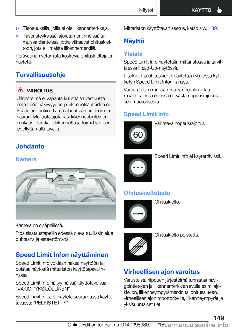 BMW M5 2018  Omistajan Käsikirja (in Finnish) 'x�T�i�e�o�s�u�u�k�s�i�l�l�a�,� �j�o�i�l�l�a� �e�i� �o�l�e� �l�i�i�k�e�n�n�e�m�e�r�k�k�e�j�ä�.'x�T�a�s�o�r�i�s�t�e�y�k�s�i�s�s�ä�,� �a�j�o�r�a�t�a�m�e�r�k�i�n�n�ö�i�s�s�ä� �t�a�i�m�u�i�s�s