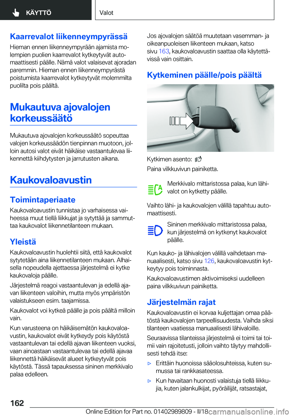 BMW M5 2018  Omistajan Käsikirja (in Finnish) �K�a�a�r�r�e�v�a�l�o�t��l�i�i�k�e�n�n�e�y�m�p�y�r�