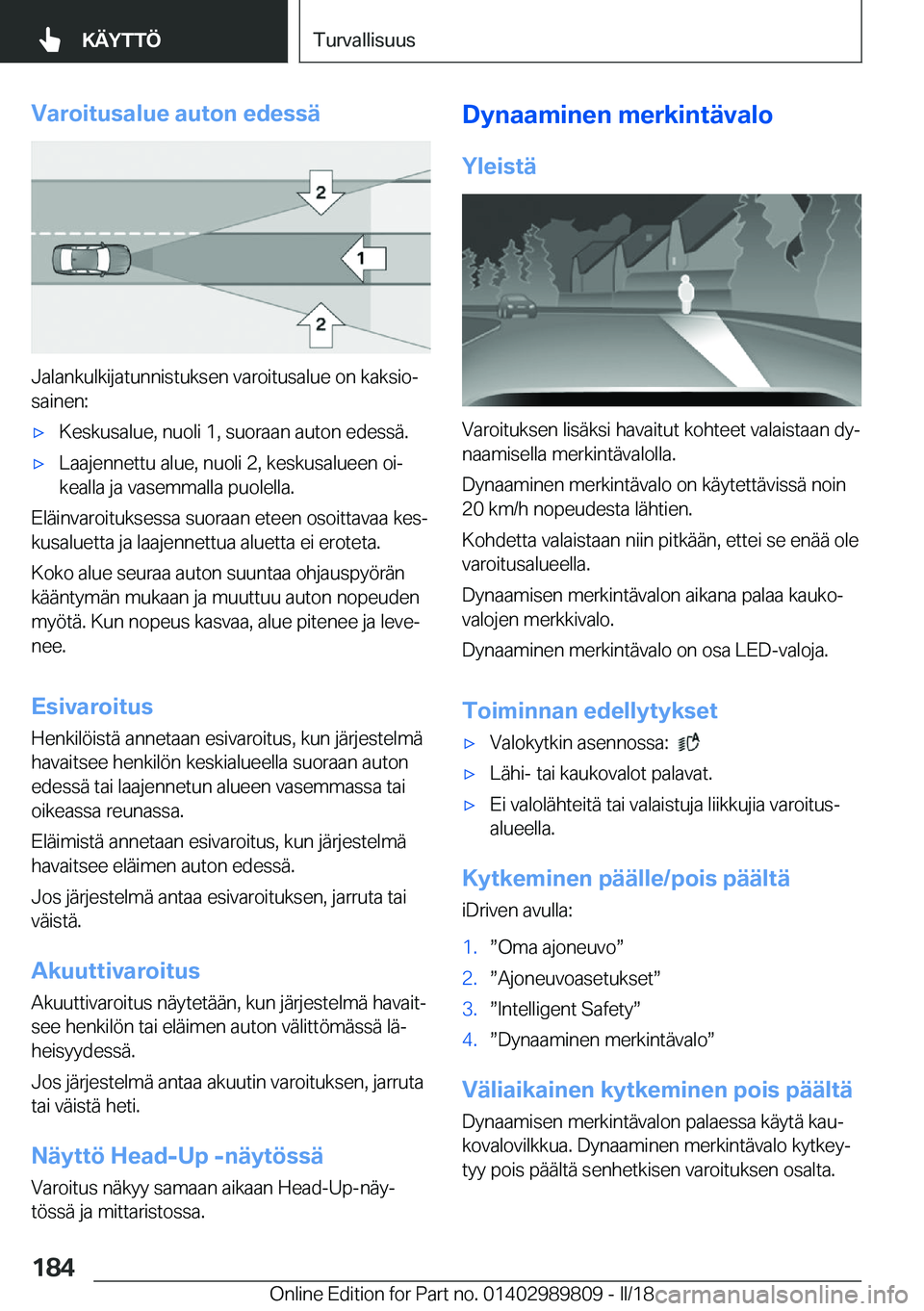 BMW M5 2018  Omistajan Käsikirja (in Finnish) �V�a�r�o�i�t�u�s�a�l�u�e��a�u�t�o�n��e�d�e�s�s�