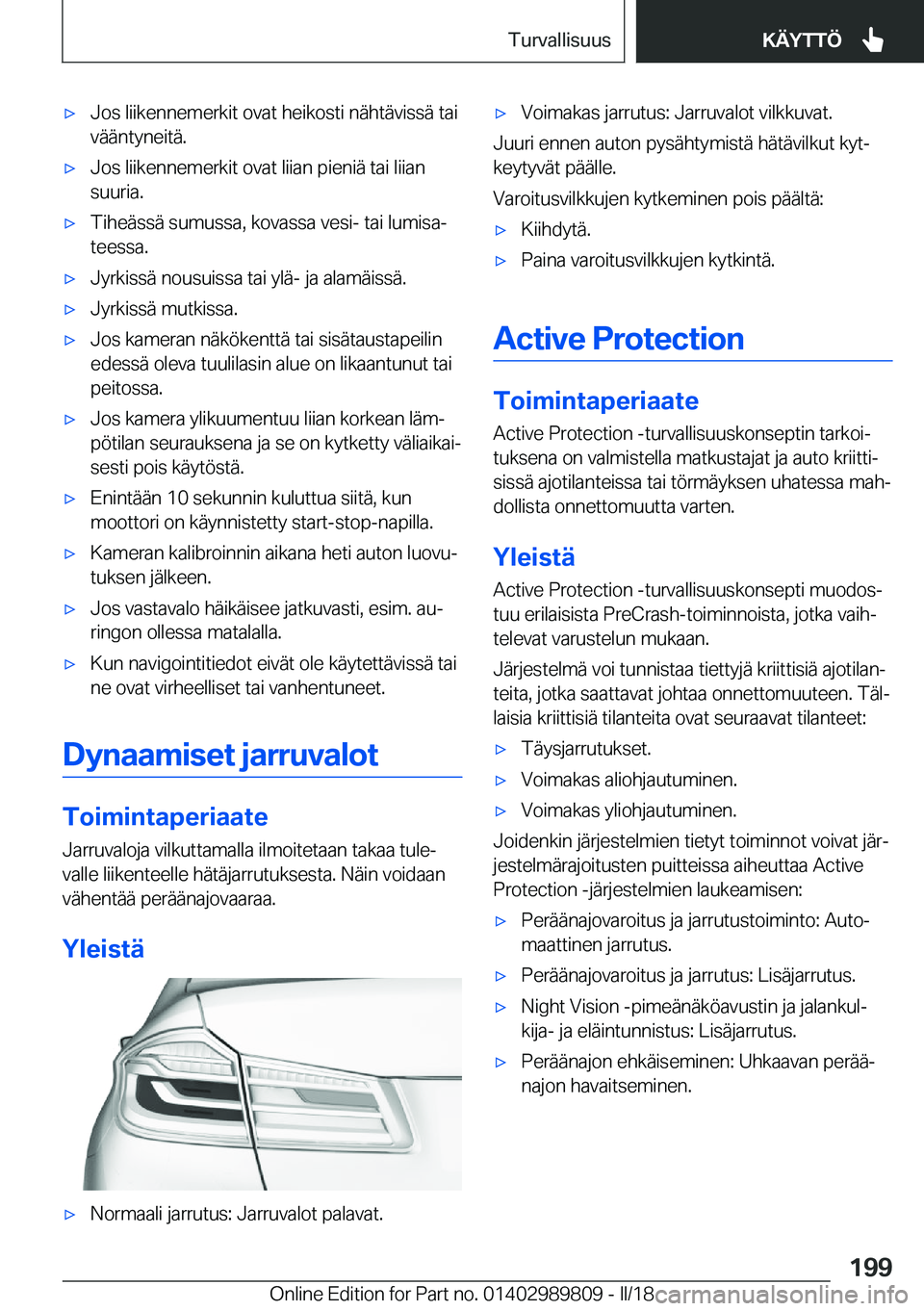 BMW M5 2018  Omistajan Käsikirja (in Finnish) 'x�J�o�s� �l�i�i�k�e�n�n�e�m�e�r�k�i�t� �o�v�a�t� �h�e�i�k�o�s�t�i� �n�ä�h�t�ä�v�i�s�s�ä� �t�a�i�v�ä�ä�n�t�y�n�e�i�t�ä�.'x�J�o�s� �l�i�i�k�e�n�n�e�m�e�r�k�i�t� �o�v�a�t� �l�i�i�a�n� �p�i