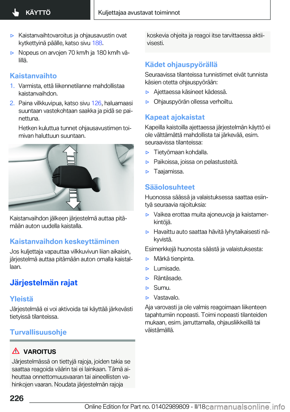 BMW M5 2018  Omistajan Käsikirja (in Finnish) 'x�K�a�i�s�t�a�n�v�a�i�h�t�o�v�a�r�o�i�t�u�s� �j�a� �o�h�j�a�u�s�a�v�u�s�t�i�n� �o�v�a�t�k�y�t�k�e�t�t�y�i�n�ä� �p�ä�ä�l�l�e�,� �k�a�t�s�o� �s�i�v�u�  �1�8�8�.'x�N�o�p�e�u�s� �o�n� �a�r�v�o