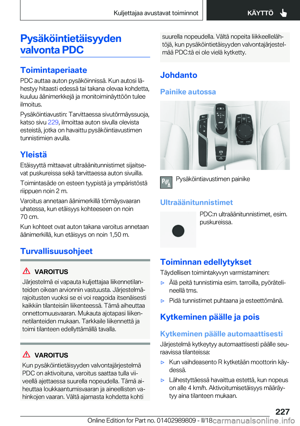 BMW M5 2018  Omistajan Käsikirja (in Finnish) �P�y�s�