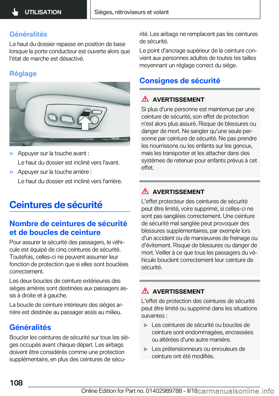 BMW M5 2018  Notices Demploi (in French) �G�é�n�é�r�a�l�i�t�é�s
�L�e� �h�a�u�t� �d�u� �d�o�s�s�i�e�r� �r�e�p�a�s�s�e� �e�n� �p�o�s�i�t�i�o�n� �d�e� �b�a�s�e
�l�o�r�s�q�u�e� �l�a� �p�o�r�t�e� �c�o�n�d�u�c�t�e�u�r� �e�s�t� �o�u�v�e�r�t�e� �