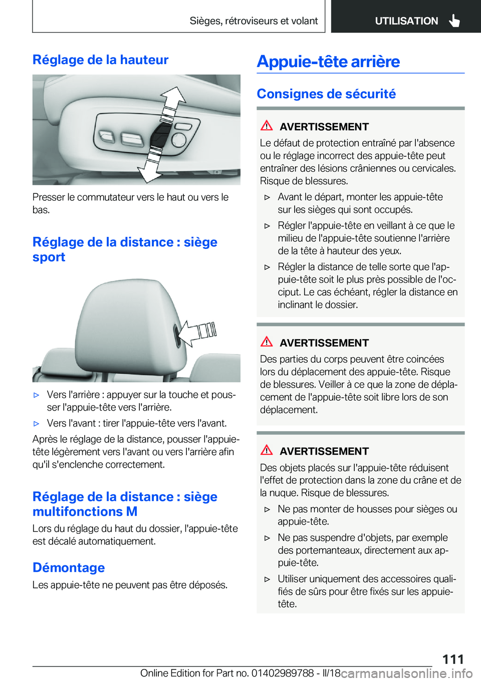 BMW M5 2018  Notices Demploi (in French) �R�é�g�l�a�g�e��d�e��l�a��h�a�u�t�e�u�r
�P�r�e�s�s�e�r� �l�e� �c�o�m�m�u�t�a�t�e�u�r� �v�e�r�s� �l�e� �h�a�u�t� �o�u� �v�e�r�s� �l�e
�b�a�s�.
�R�é�g�l�a�g�e��d�e��l�a��d�i�s�t�a�n�c�e��:��s�