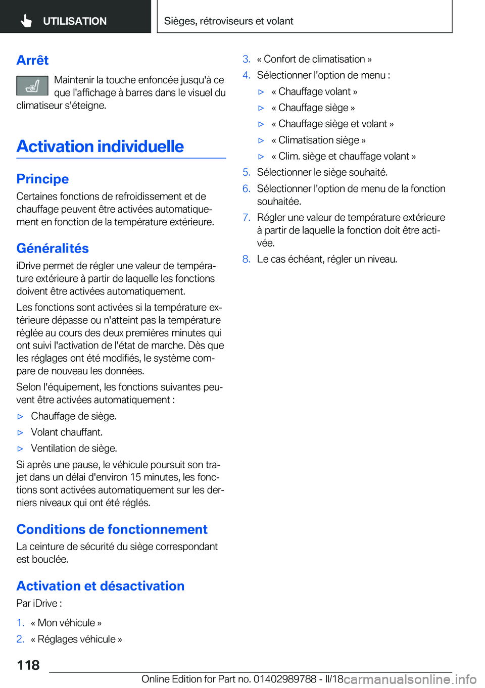 BMW M5 2018  Notices Demploi (in French) �A�r�r�ê�t�M�a�i�n�t�e�n�i�r� �l�a� �t�o�u�c�h�e� �e�n�f�o�n�c�é�e� �j�u�s�q�u�'�à� �c�e
�q�u�e� �l�'�a�f�f�i�c�h�a�g�e� �à� �b�a�r�r�e�s� �d�a�n�s� �l�e� �v�i�s�u�e�l� �d�u
�c�l�i�m�a�t�i