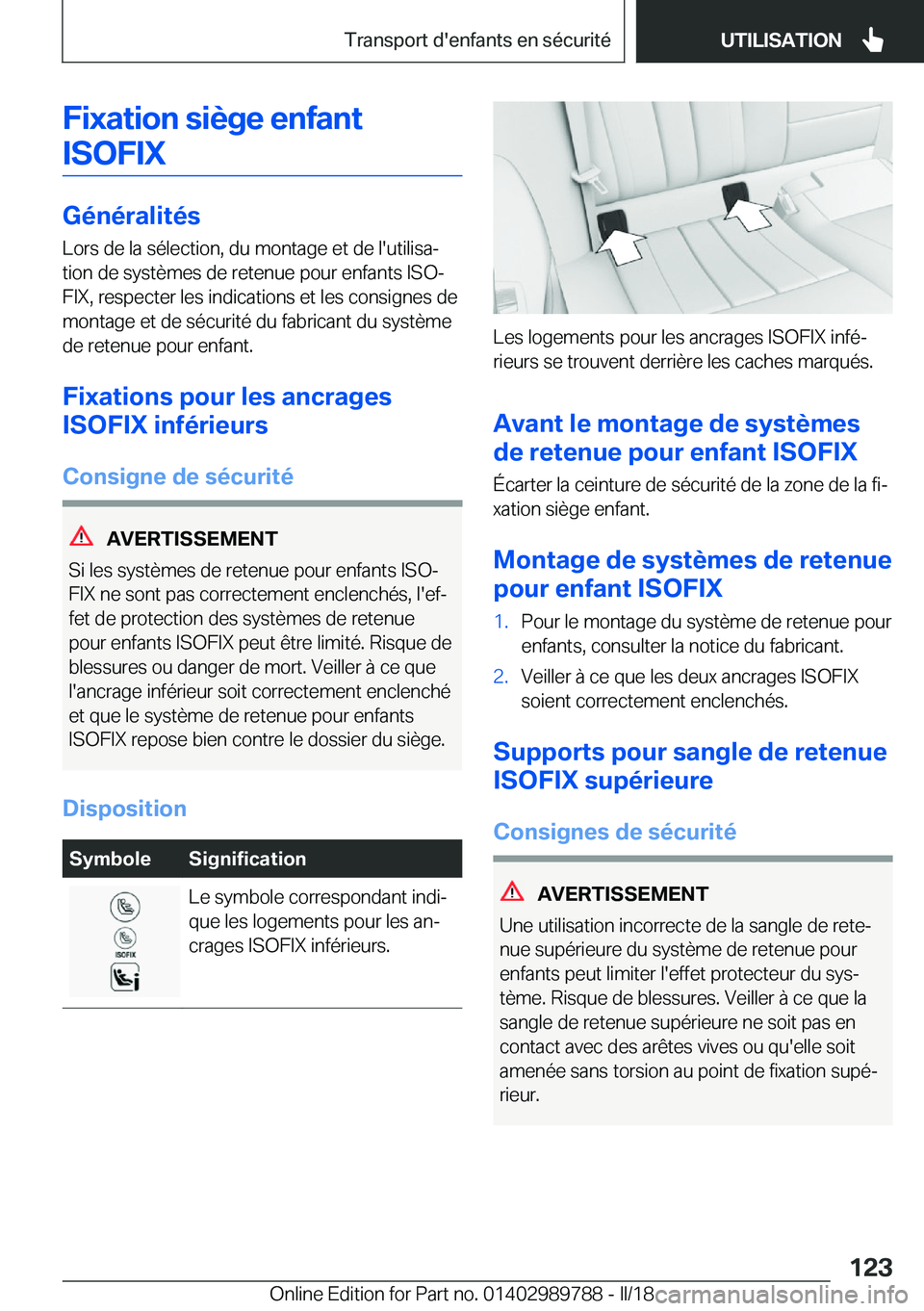 BMW M5 2018  Notices Demploi (in French) �F�i�x�a�t�i�o�n��s�i�è�g�e��e�n�f�a�n�t�I�S�O�F�I�X
�G�é�n�é�r�a�l�i�t�é�s
�L�o�r�s� �d�e� �l�a� �s�é�l�e�c�t�i�o�n�,� �d�u� �m�o�n�t�a�g�e� �e�t� �d�e� �l�'�u�t�i�l�i�s�aj �t�i�o�n� �d�e