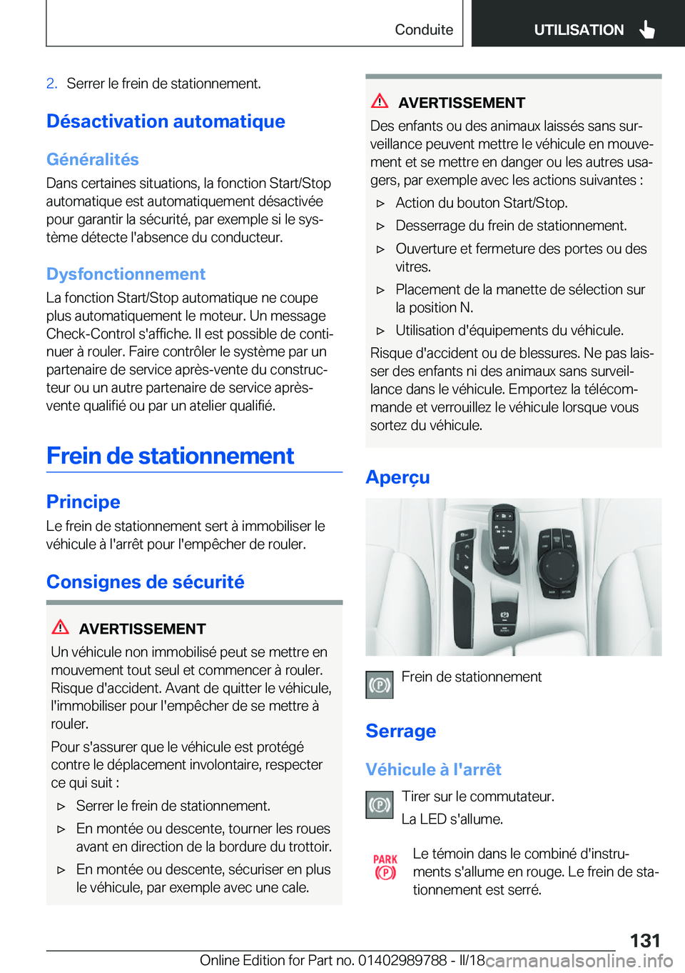 BMW M5 2018  Notices Demploi (in French) �2�.�S�e�r�r�e�r� �l�e� �f�r�e�i�n� �d�e� �s�t�a�t�i�o�n�n�e�m�e�n�t�.
�D�é�s�a�c�t�i�v�a�t�i�o�n��a�u�t�o�m�a�t�i�q�u�e
�G�é�n�é�r�a�l�i�t�é�s �D�a�n�s� �c�e�r�t�a�i�n�e�s� �s�i�t�u�a�t�i�o�n�s�