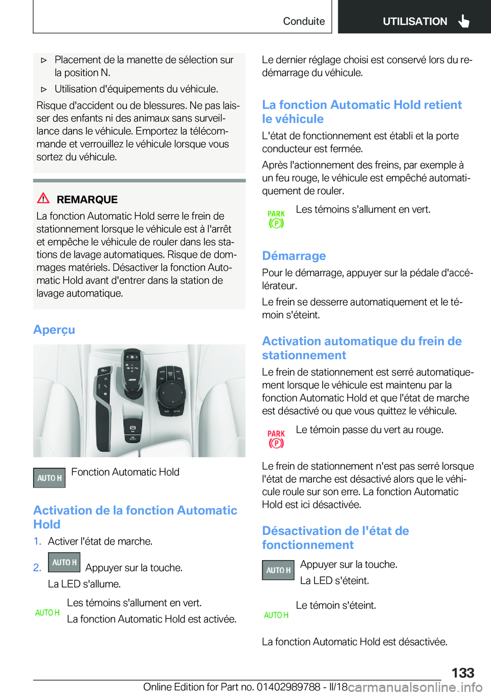 BMW M5 2018  Notices Demploi (in French) 'x�P�l�a�c�e�m�e�n�t� �d�e� �l�a� �m�a�n�e�t�t�e� �d�e� �s�é�l�e�c�t�i�o�n� �s�u�r
�l�a� �p�o�s�i�t�i�o�n� �N�.'x�U�t�i�l�i�s�a�t�i�o�n� �d�'�é�q�u�i�p�e�m�e�n�t�s� �d�u� �v�é�h�i�c�u�l