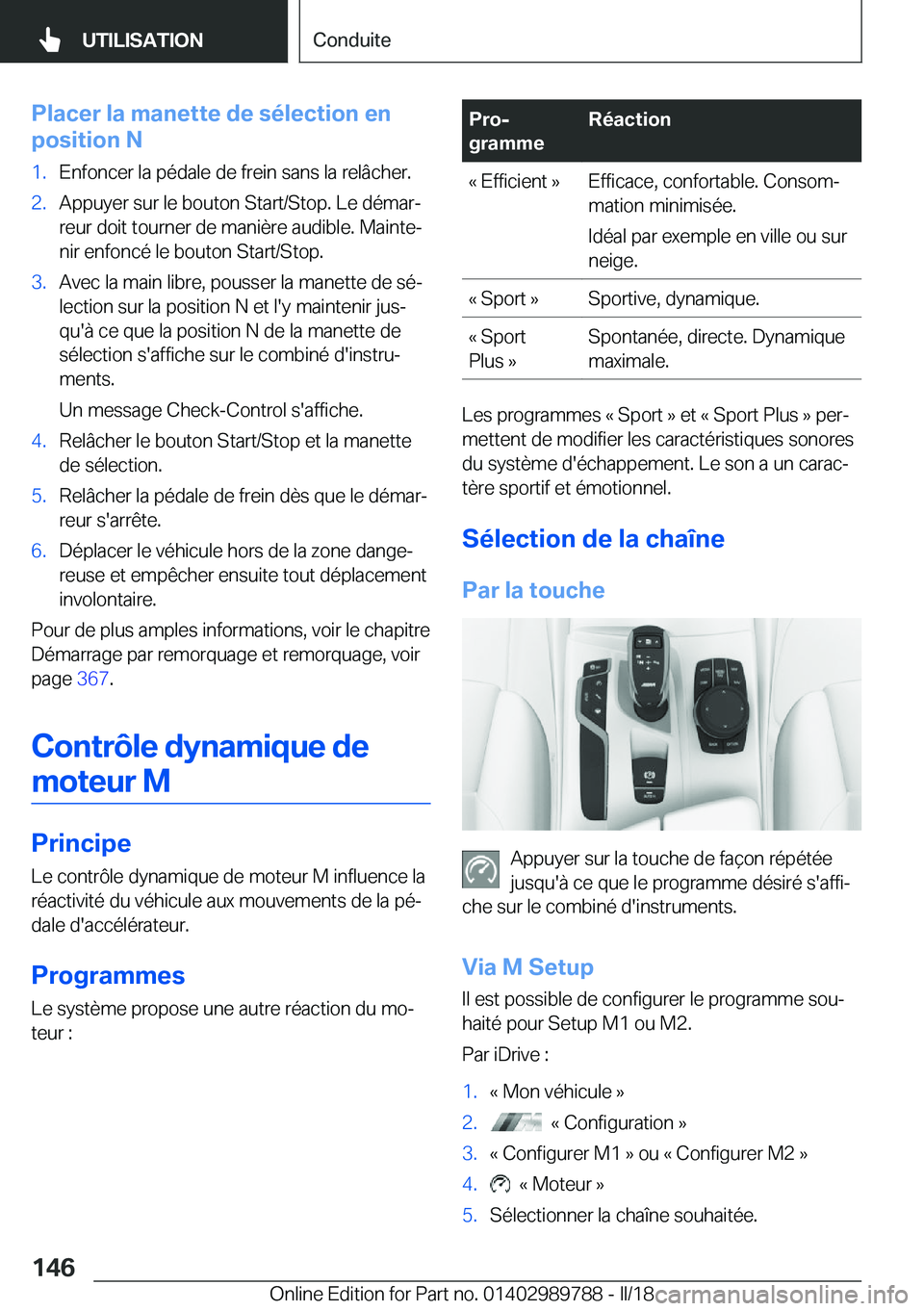 BMW M5 2018  Notices Demploi (in French) �P�l�a�c�e�r��l�a��m�a�n�e�t�t�e��d�e��s�é�l�e�c�t�i�o�n��e�n
�p�o�s�i�t�i�o�n��N�1�.�E�n�f�o�n�c�e�r� �l�a� �p�é�d�a�l�e� �d�e� �f�r�e�i�n� �s�a�n�s� �l�a� �r�e�l�â�c�h�e�r�.�2�.�A�p�p�u�y�e