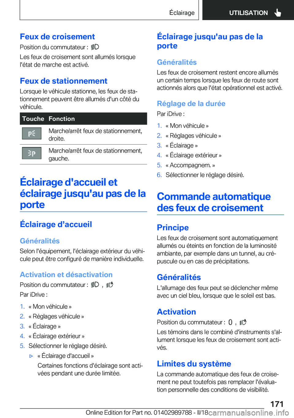 BMW M5 2018  Notices Demploi (in French) �F�e�u�x��d�e��c�r�o�i�s�e�m�e�n�t
�P�o�s�i�t�i�o�n� �d�u� �c�o�m�m�u�t�a�t�e�u�r� �:� � 
� 
�L�e�s� �f�e�u�x� �d�e� �c�r�o�i�s�e�m�e�n�t� �s�o�n�t� �a�l�l�u�m�é�s� �l�o�r�s�q�u�e
�l�'�é�t�a�t