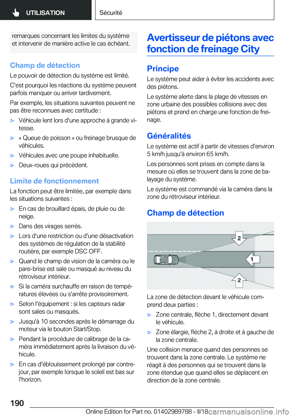 BMW M5 2018  Notices Demploi (in French) �r�e�m�a�r�q�u�e�s� �c�o�n�c�e�r�n�a�n�t� �l�e�s� �l�i�m�i�t�e�s� �d�u� �s�y�s�t�è�m�e
�e�t� �i�n�t�e�r�v�e�n�i�r� �d�e� �m�a�n�i�è�r�e� �a�c�t�i�v�e� �l�e� �c�a�s� �é�c�h�é�a�n�t�.
�C�h�a�m�p��d