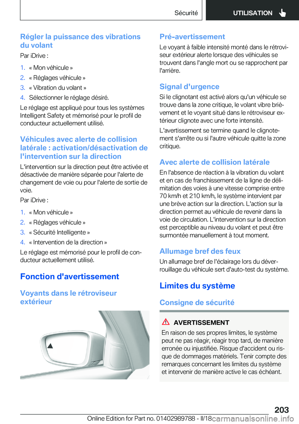 BMW M5 2018  Notices Demploi (in French) �R�é�g�l�e�r��l�a��p�u�i�s�s�a�n�c�e��d�e�s��v�i�b�r�a�t�i�o�n�s
�d�u��v�o�l�a�n�t
�P�a�r� �i�D�r�i�v�e� �:�1�.�k� �M�o�n� �v�é�h�i�c�u�l�e� �{�2�.�k� �R�é�g�l�a�g�e�s� �v�é�h�i�c�u�l�e� �{�3