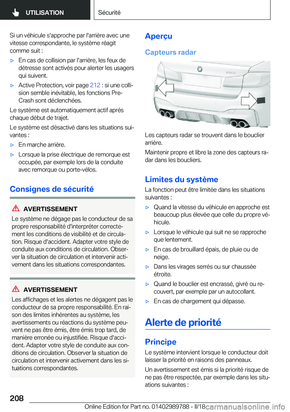BMW M5 2018  Notices Demploi (in French) �S�i� �u�n� �v�é�h�i�c�u�l�e� �s�'�a�p�p�r�o�c�h�e� �p�a�r� �l�'�a�r�r�i�è�r�e� �a�v�e�c� �u�n�e
�v�i�t�e�s�s�e� �c�o�r�r�e�s�p�o�n�d�a�n�t�e�,� �l�e� �s�y�s�t�è�m�e� �r�é�a�g�i�t
�c�o�m�m