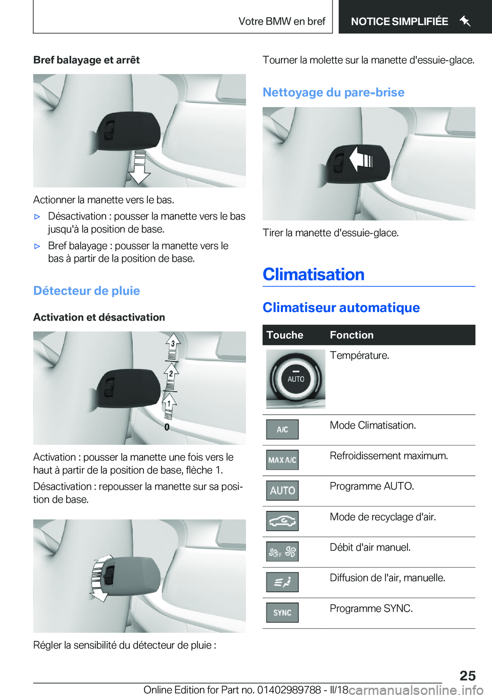 BMW M5 2018  Notices Demploi (in French) �B�r�e�f��b�a�l�a�y�a�g�e��e�t��a�r�r�ê�t
�A�c�t�i�o�n�n�e�r� �l�a� �m�a�n�e�t�t�e� �v�e�r�s� �l�e� �b�a�s�.
'x�D�é�s�a�c�t�i�v�a�t�i�o�n� �:� �p�o�u�s�s�e�r� �l�a� �m�a�n�e�t�t�e� �v�e�r�s� 