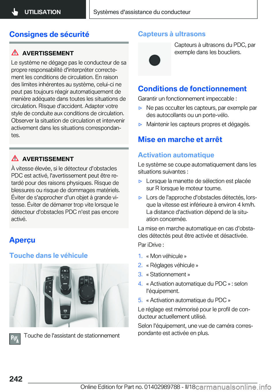 BMW M5 2018  Notices Demploi (in French) �C�o�n�s�i�g�n�e�s��d�e��s�é�c�u�r�i�t�é
�A�V�E�R�T�I�S�S�E�M�E�N�T
�L�e� �s�y�s�t�è�m�e� �n�e� �d�é�g�a�g�e� �p�a�s� �l�e� �c�o�n�d�u�c�t�e�u�r� �d�e� �s�a
�p�r�o�p�r�e� �r�e�s�p�o�n�s�a�b�i�l�