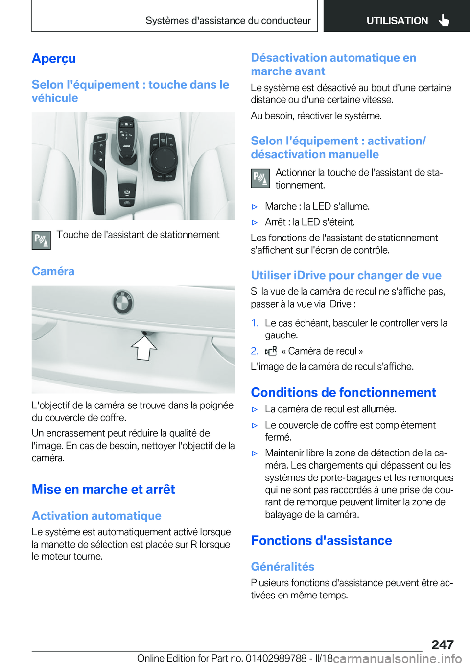 BMW M5 2018  Notices Demploi (in French) �A�p�e�r�ç�u
�S�e�l�o�n��l�'�é�q�u�i�p�e�m�e�n�t��:��t�o�u�c�h�e��d�a�n�s��l�e
�v�é�h�i�c�u�l�e
�T�o�u�c�h�e� �d�e� �l�'�a�s�s�i�s�t�a�n�t� �d�e� �s�t�a�t�i�o�n�n�e�m�e�n�t
�C�a�m�é�r