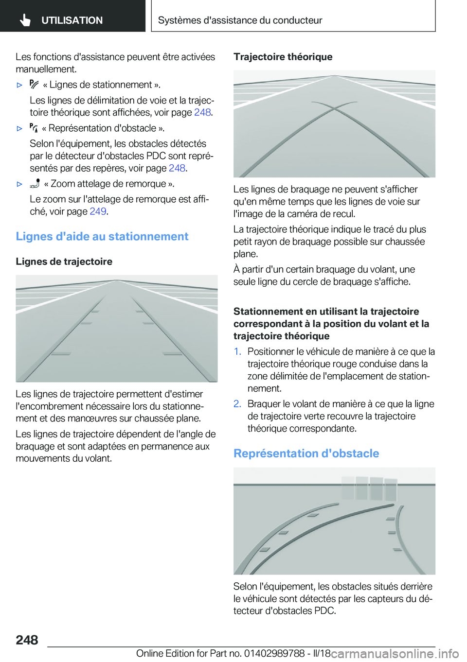 BMW M5 2018  Notices Demploi (in French) �L�e�s� �f�o�n�c�t�i�o�n�s� �d�'�a�s�s�i�s�t�a�n�c�e� �p�e�u�v�e�n�t� �ê�t�r�e� �a�c�t�i�v�é�e�s
�m�a�n�u�e�l�l�e�m�e�n�t�.'x� � �k� �L�i�g�n�e�s� �d�e� �s�t�a�t�i�o�n�n�e�m�e�n�t� �{�.
�L�e
