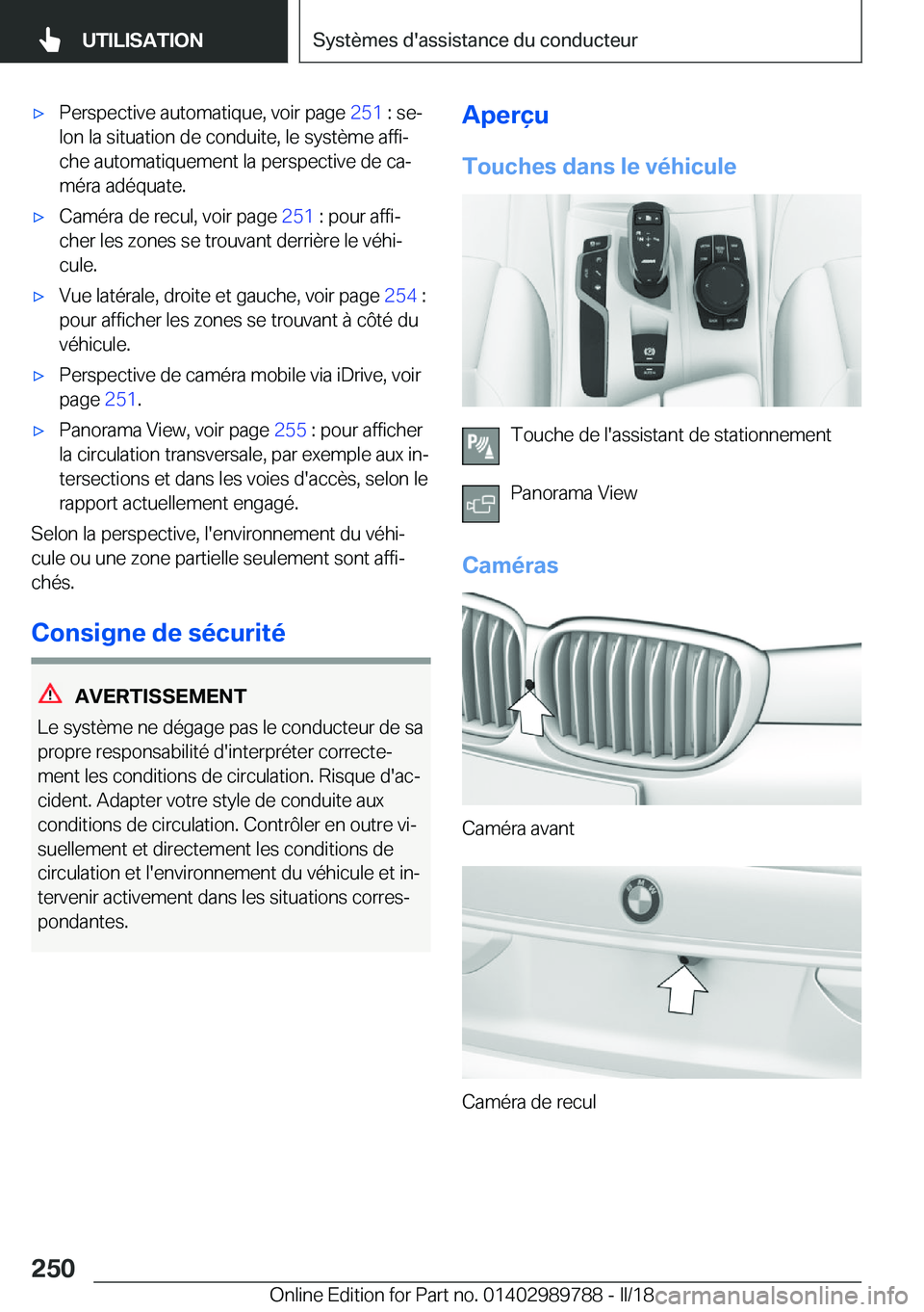BMW M5 2018  Notices Demploi (in French) 'x�P�e�r�s�p�e�c�t�i�v�e� �a�u�t�o�m�a�t�i�q�u�e�,� �v�o�i�r� �p�a�g�e� �2�5�1� �:� �s�ej
�l�o�n� �l�a� �s�i�t�u�a�t�i�o�n� �d�e� �c�o�n�d�u�i�t�e�,� �l�e� �s�y�s�t�è�m�e� �a�f�f�ij �c�h�e� �a�