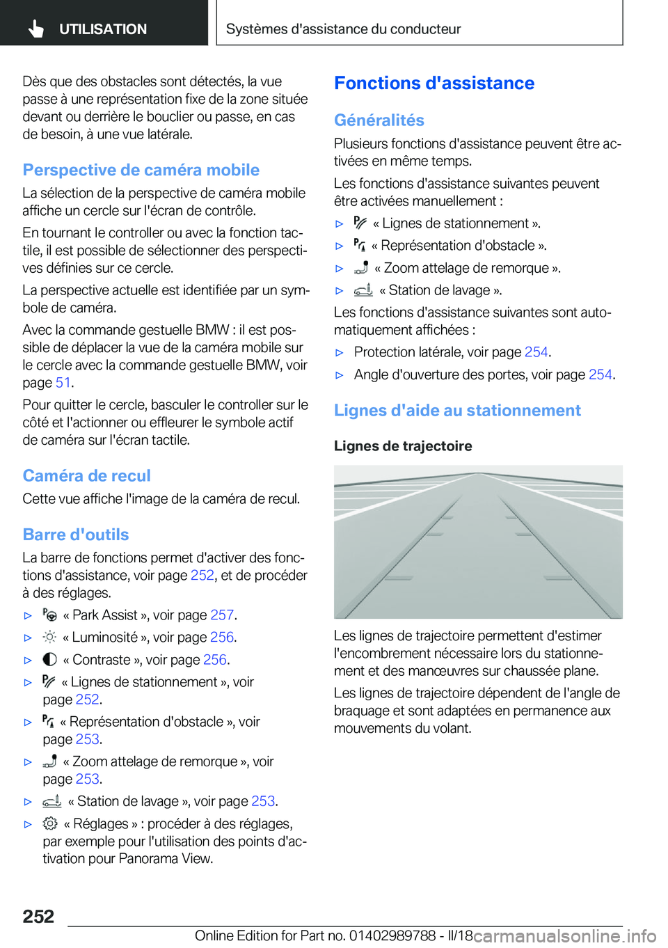 BMW M5 2018  Notices Demploi (in French) �D�è�s� �q�u�e� �d�e�s� �o�b�s�t�a�c�l�e�s� �s�o�n�t� �d�é�t�e�c�t�é�s�,� �l�a� �v�u�e
�p�a�s�s�e� �à� �u�n�e� �r�e�p�r�é�s�e�n�t�a�t�i�o�n� �f�i�x�e� �d�e� �l�a� �z�o�n�e� �s�i�t�u�é�e �d�e�v�a