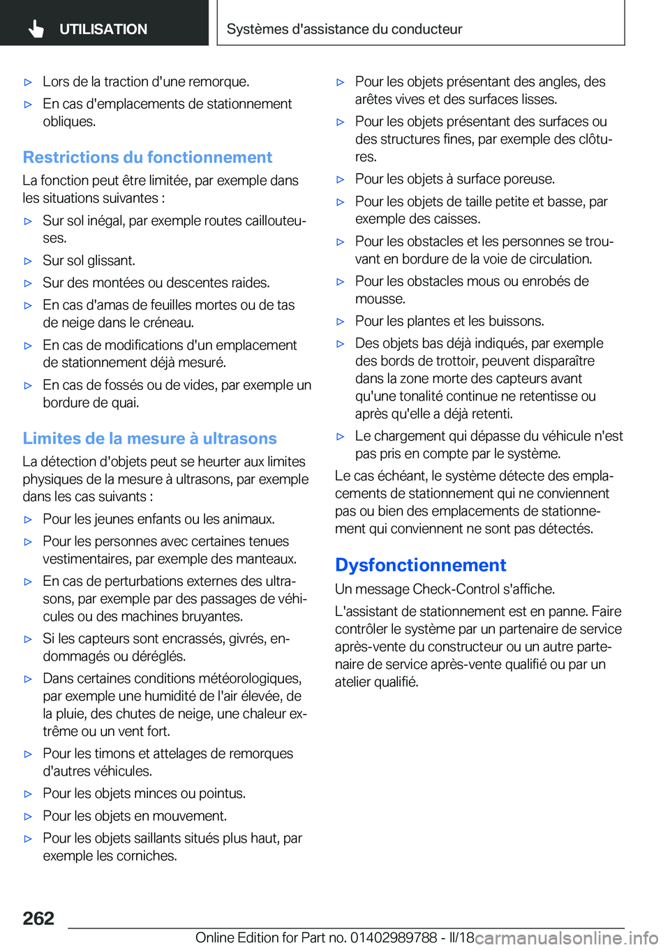 BMW M5 2018  Notices Demploi (in French) 'x�L�o�r�s� �d�e� �l�a� �t�r�a�c�t�i�o�n� �d�'�u�n�e� �r�e�m�o�r�q�u�e�.'x�E�n� �c�a�s� �d�'�e�m�p�l�a�c�e�m�e�n�t�s� �d�e� �s�t�a�t�i�o�n�n�e�m�e�n�t
�o�b�l�i�q�u�e�s�.
�R�e�s�t�r�i�c
