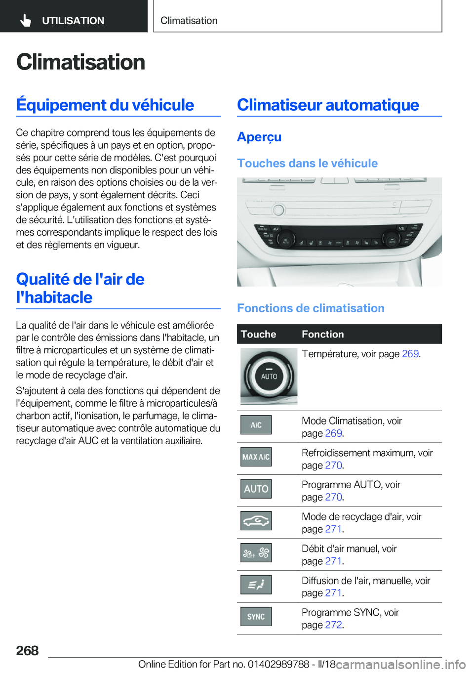 BMW M5 2018  Notices Demploi (in French) �C�l�i�m�a�t�i�s�a�t�i�o�n�É�q�u�i�p�e�m�e�n�t��d�u��v�é�h�i�c�u�l�e
�C�e� �c�h�a�p�i�t�r�e� �c�o�m�p�r�e�n�d� �t�o�u�s� �l�e�s� �é�q�u�i�p�e�m�e�n�t�s� �d�e�s�é�r�i�e�,� �s�p�é�c�i�f�i�q�u�e�s