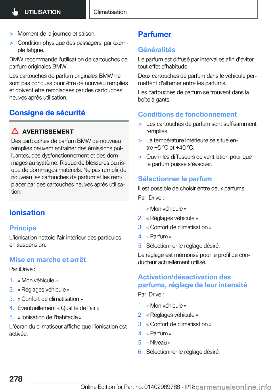 BMW M5 2018  Notices Demploi (in French) 'x�M�o�m�e�n�t� �d�e� �l�a� �j�o�u�r�n�é�e� �e�t� �s�a�i�s�o�n�.'x�C�o�n�d�i�t�i�o�n� �p�h�y�s�i�q�u�e� �d�e�s� �p�a�s�s�a�g�e�r�s�,� �p�a�r� �e�x�e�mj
�p�l�e� �f�a�t�i�g�u�e�.
�B�M�W� �r�e�