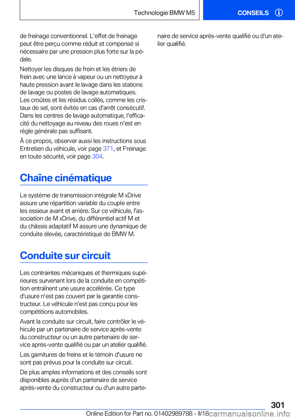 BMW M5 2018  Notices Demploi (in French) �d�e� �f�r�e�i�n�a�g�e� �c�o�n�v�e�n�t�i�o�n�n�e�l�.� �L�'�e�f�f�e�t� �d�e� �f�r�e�i�n�a�g�e
�p�e�u�t� �ê�t�r�e� �p�e�r�ç�u� �c�o�m�m�e� �r�é�d�u�i�t� �e�t� �c�o�m�p�e�n�s�é� �s�i
�n�é�c�e�s�