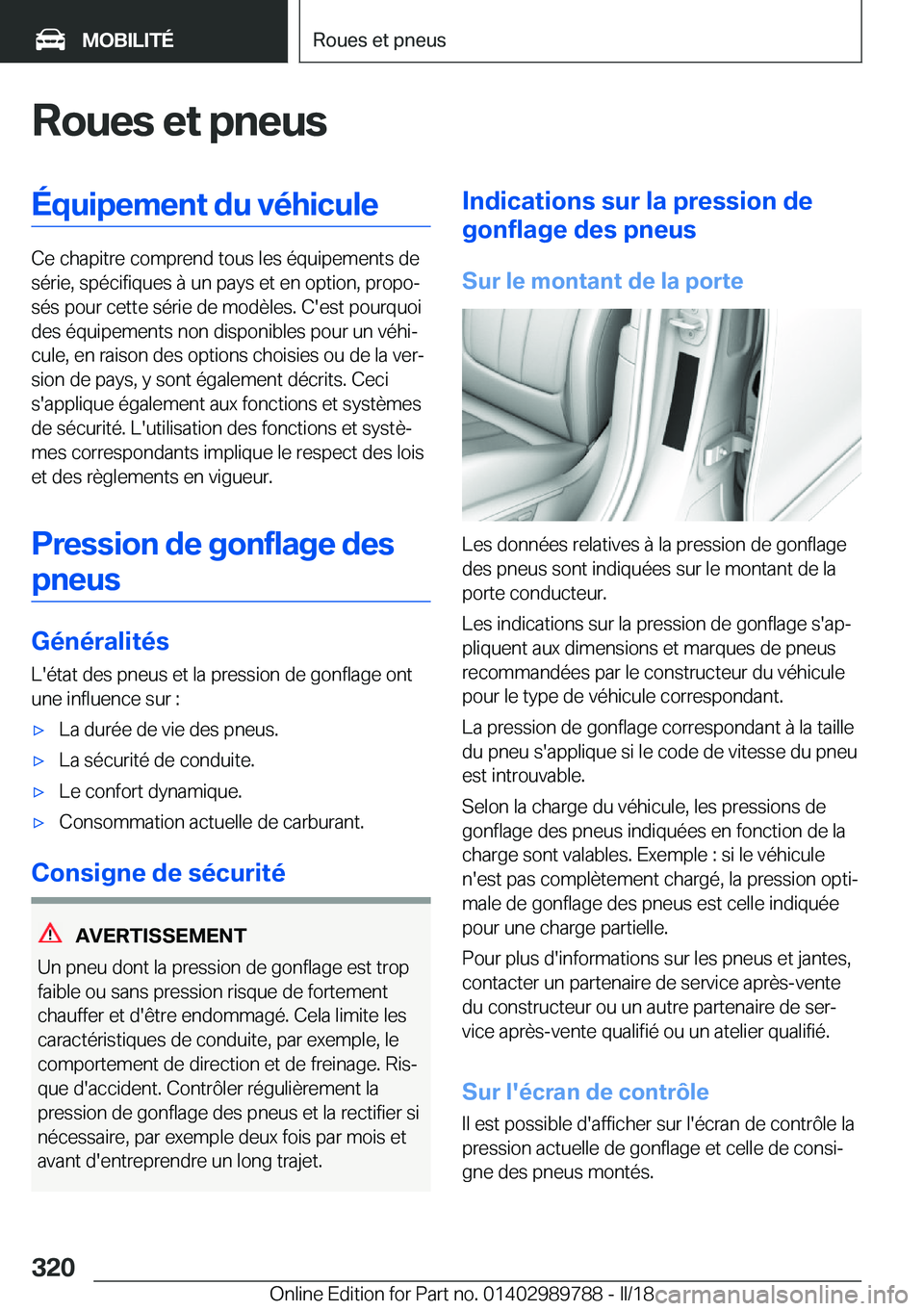 BMW M5 2018  Notices Demploi (in French) �R�o�u�e�s��e�t��p�n�e�u�s�É�q�u�i�p�e�m�e�n�t��d�u��v�é�h�i�c�u�l�e
�C�e� �c�h�a�p�i�t�r�e� �c�o�m�p�r�e�n�d� �t�o�u�s� �l�e�s� �é�q�u�i�p�e�m�e�n�t�s� �d�e�s�é�r�i�e�,� �s�p�é�c�i�f�i�q�u�e