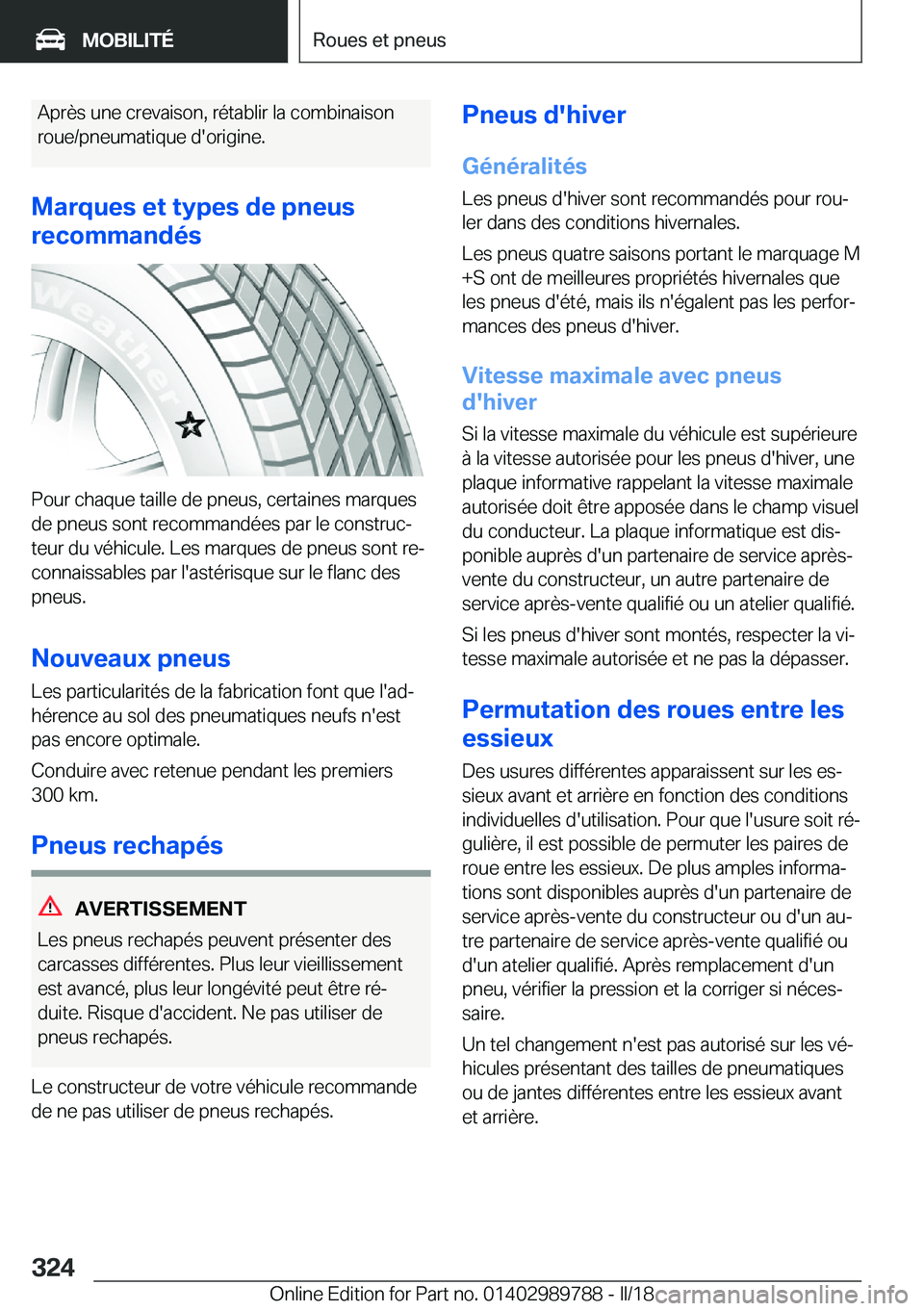 BMW M5 2018  Notices Demploi (in French) �A�p�r�è�s� �u�n�e� �c�r�e�v�a�i�s�o�n�,� �r�é�t�a�b�l�i�r� �l�a� �c�o�m�b�i�n�a�i�s�o�n
�r�o�u�e�/�p�n�e�u�m�a�t�i�q�u�e� �d�'�o�r�i�g�i�n�e�.
�M�a�r�q�u�e�s��e�t��t�y�p�e�s��d�e��p�n�e�u�s